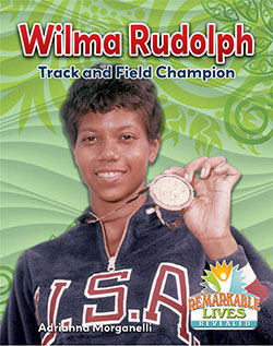 Remarkable Lives Revealed series â€“ Wilma Rudolph: Track and Field Champion